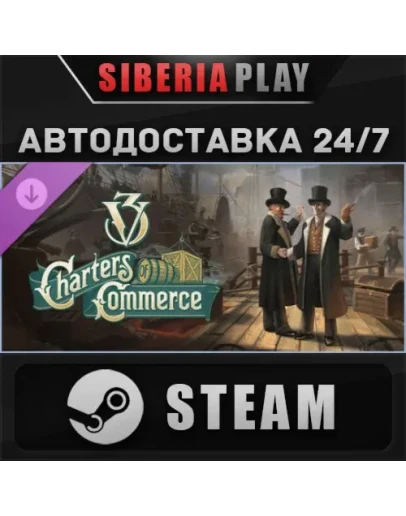 Victoria 3: Charters of Commerce DLC STEAM АВТО