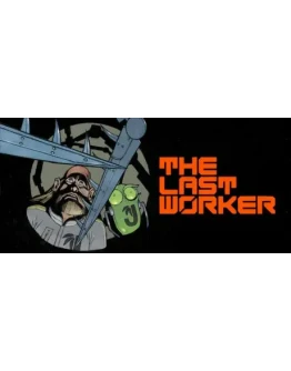 The Last Worker ключ Весь мир + РФ Россия стим СНГ