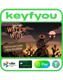 Where the Water Tastes Like Wine / STEAM КЛЮЧ