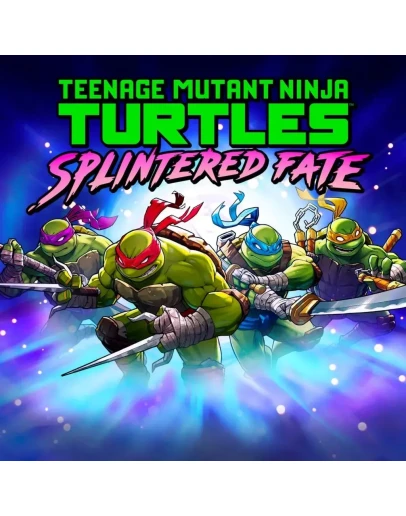 TMNT Splintered Fate PS4 / PS5 П2 / П3 НАВСЕГДА