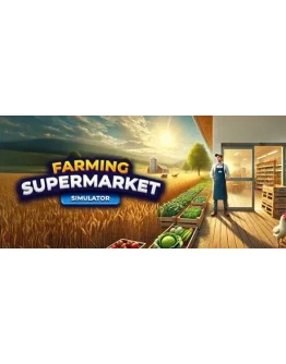Farming &amp Supermarket Simulator - STEAM GIFT РОССИЯ
