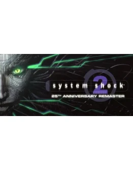 System Shock 2 Remastered * STEAM RU АВТО 0