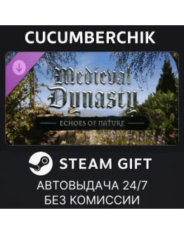 Medieval Dynasty - Echoes of NatureSTEAM GIFTRU+МИР