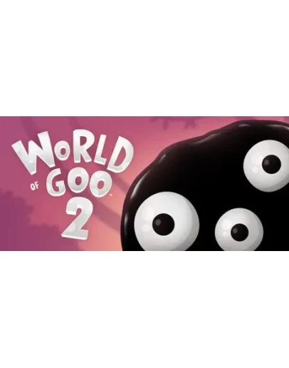 World of Goo 2 - STEAM GIFT РОССИЯ
