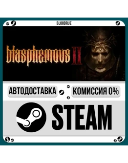 Blasphemous 2 - Complete Sacrament+ВЫБОРSTEAMRU0