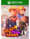 READY, STEADY, SHIP! XBOX КЛЮЧ/КОД