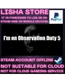 I'm on Observation Duty 5 Стим Оффлайн на 90 дней