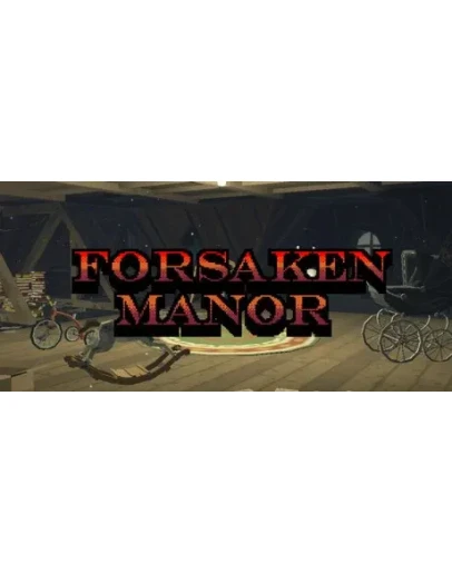 Forsaken Manor (STEAM KEY/GLOBAL)