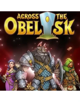 Across the Obelisk (Steam/Ключ/ Весь Мир)