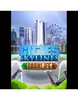 Cities: Skylines - Parklife Edition Steam Key GLOBAL