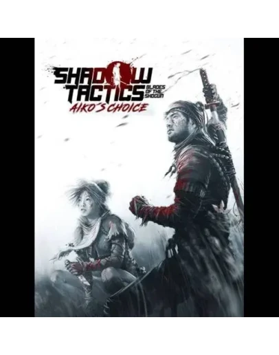 Shadow TacticsAiko's Choice (PC)Ключ Steam