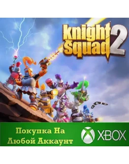 Knight Squad 2 XBOX На Любой аккаунт