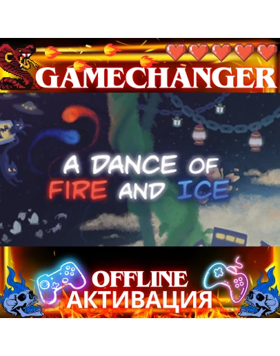 A Dance of Fire and Ice STEAM OFFLINE АВТОGUARD