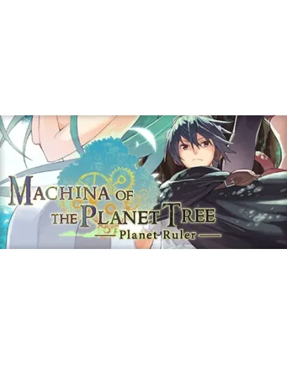 Machina of the Planet Tree STEAM KEY Россия МИР