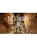 Little Nightmares III Steam RU смена региона+CN+TR