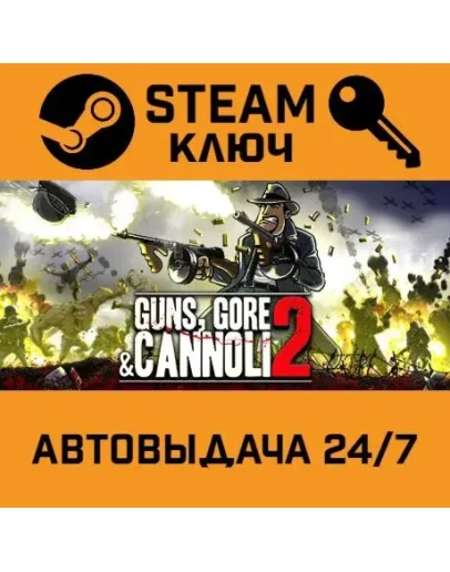 Guns, Gore and Cannoli 2. STEAM-ключ (Global)