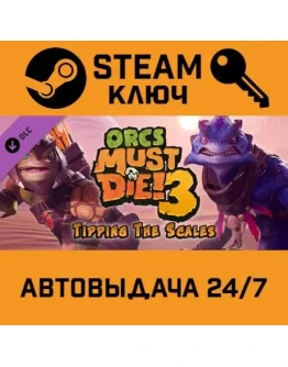 Orcs Must Die! 3 - Tipping the Scales. STEAM Global