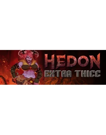 Hedon Extra Thicc Ed ключ Global RU/CIS РФ Россия стим
