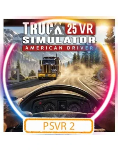 (PSVR2) Truck Simulator 25 VR Am dr (PS5/EN) Активац