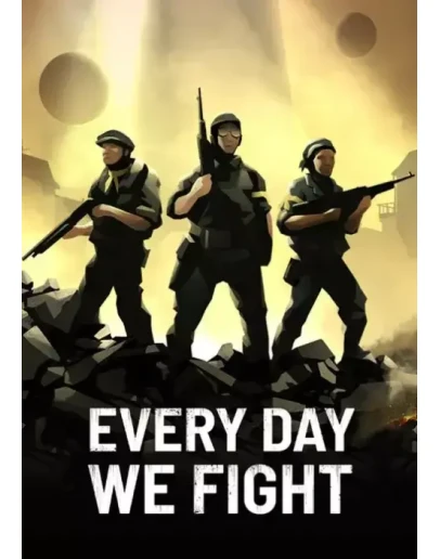 Every Day We Fight (Ключ Global + РФ)