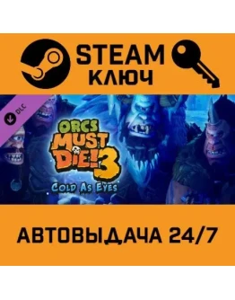 Orcs Must Die! 3 - Cold as Eyes. STEAM-ключ (Global)