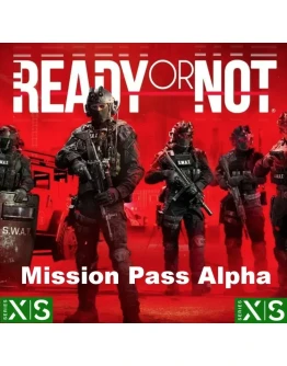 Ready or Not: Mission Pass Alpha XBOX XS Ключ
