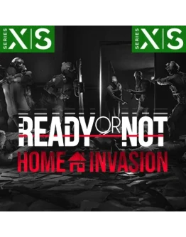 Ready or Not: Home Invasion XBOX SERIES XS Ключ