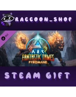 ARK: Fantastic Tames - Pyromane DLC RU*KZ*UA*CIS