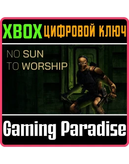 NO SUN TO WORSHIP XBOX SERIES SX КЛЮЧ/КОД