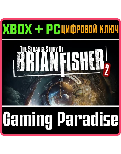 THE STRANGE STORY OF BRIAN FISHER: CHAPTER 2 XBOX + PC THE STRANGE STORY OF BRIAN FISHER: CHAPTER 2 XBOX + PC