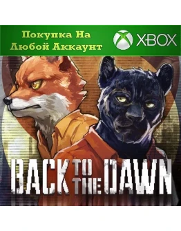 Back to the Dawn XBOX На Любой аккаунт