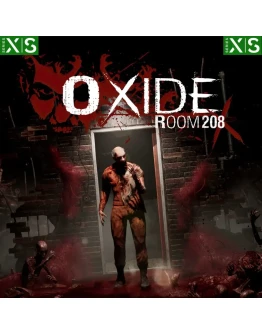 Oxide Room 208 XBOX SERIES XS Цифровой Ключ
