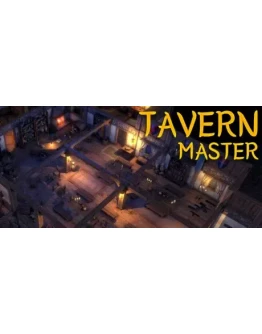 Tavern Master: Complete (Steam Ключ / РФ+Весь Мир)