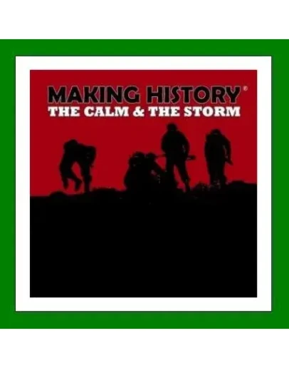 Making History: The Calm and The Storm - Steam Key