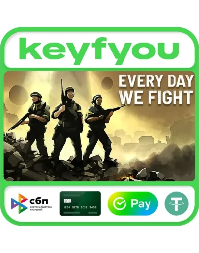 Every Day We Fight / STEAM КЛЮЧ