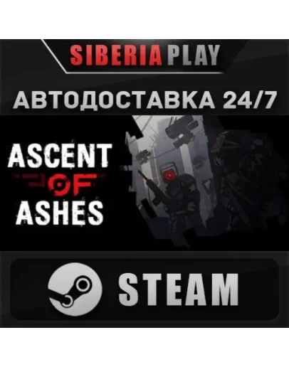 Ascent of Ashes STEAM АВТО RU/UA/KZ/СНГ