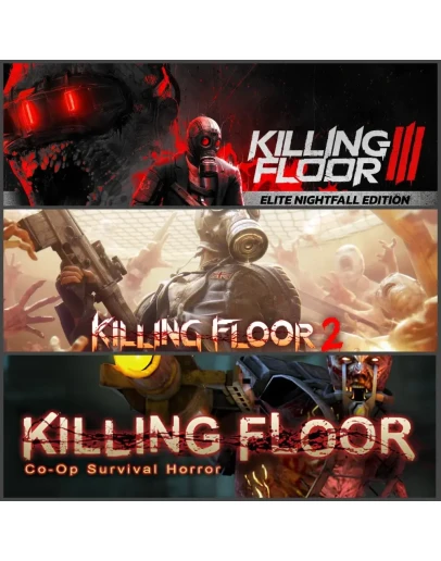 Killing Floor 3 Elite Nightfall Edition + ВСЕ ЧАСТИ