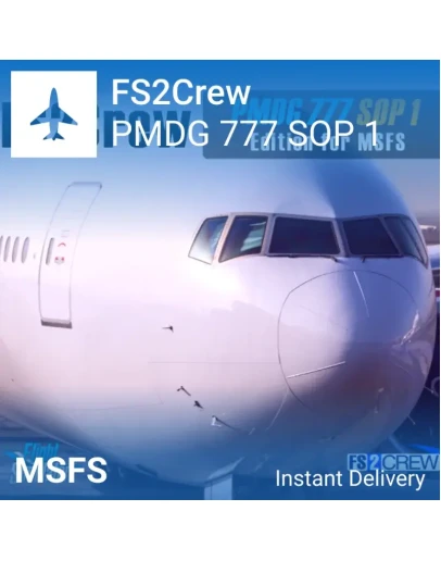 FS2Crew: PMDG 777 SOP 1 Edition для MSFS 2020/2024