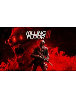 Killing Floor 3 ПОДАРОК STEAM