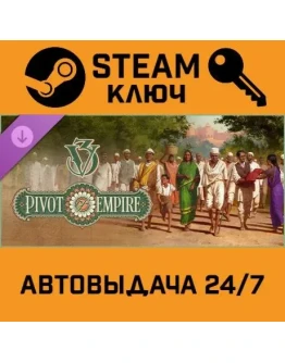 Victoria 3 - Pivot of Empire DLC. STEAM-ключ (Global)