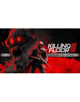 Killing Floor 3 Elite Nightfall Steam Offline Not Guard