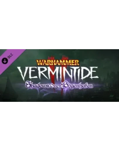 Warhammer: Vermintide 2 Shadows Over Bgenhafen РФ+ МИР