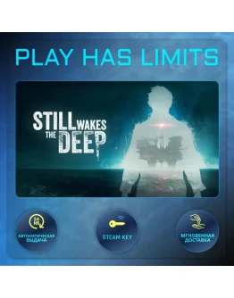 Still Wakes the Deep КЛЮЧ STEAM Global + РФ