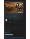 Total War: ROME II - Daughters of Mars Unit Pack МИР