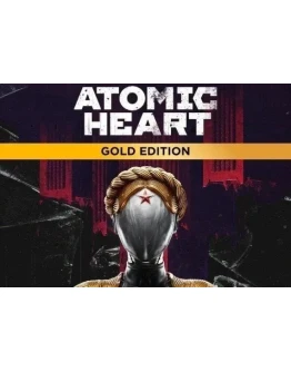 Atomic Heart - Gold Edition Steam Офлайн, Без Guard