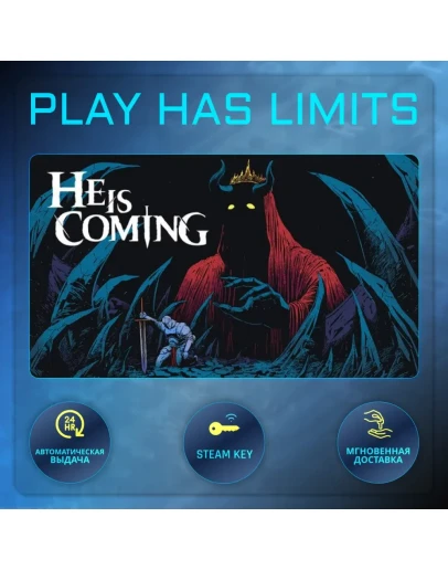 He is Coming КЛЮЧ STEAM Global + РФ