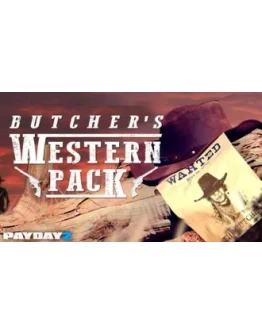 PAYDAY 2: The Butcher's Western Pack GIFT ВСЕ СТРАНЫ