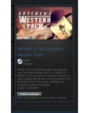 PAYDAY 2: The Butcher's Western Pack GIFT ВСЕ СТРАНЫ