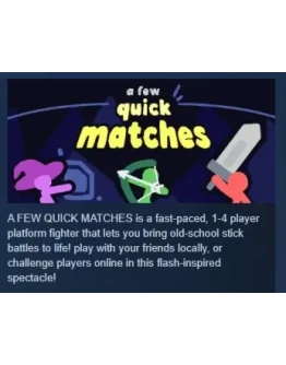 A Few Quick Matches АВТОДОСТАВКА STEAM РОССИЯ A Few Quick Matches АВТОДОСТАВКА STEAM РОССИЯ
