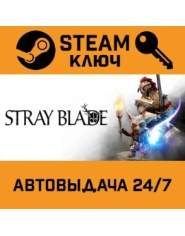Stray Blade. STEAM-ключ (Global)